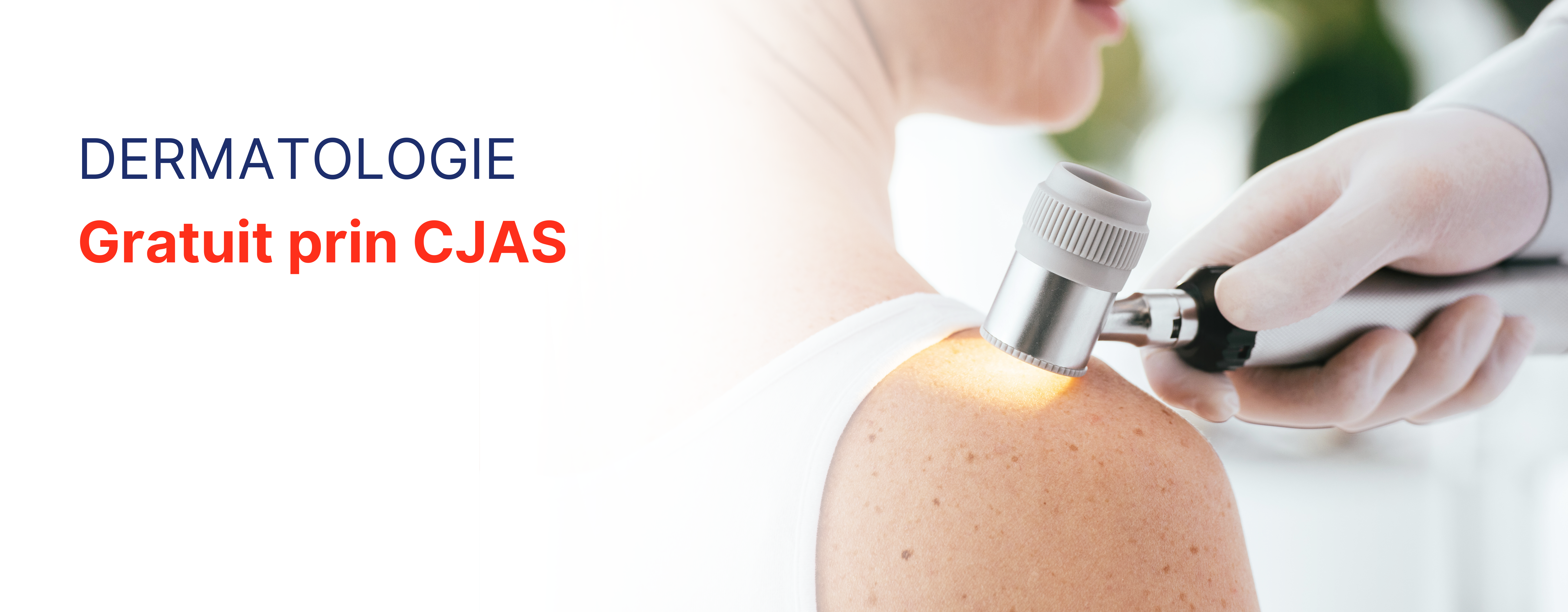 Dermatologie- gratuit prin CJAS